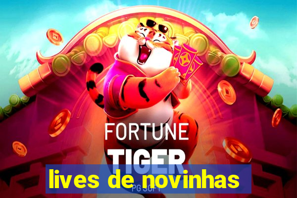 lives de novinhas